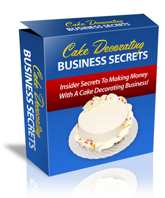 Product picture MAKE MONEY WITH A CAKE DECORATING BUSINESS SECRETS